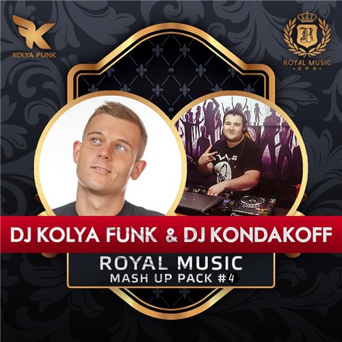 DJ Kolya Funk & DJ Kondakoff - Royal Mash Up Pack #4 (2015)