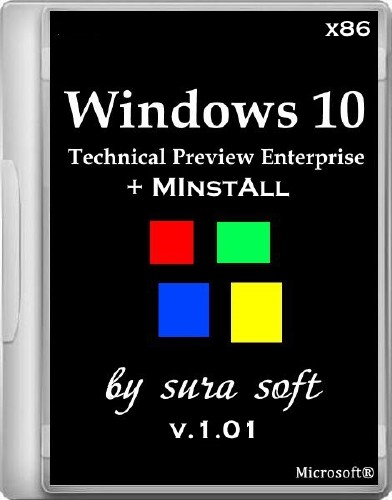 Windows 10 Technical Preview Enterprise + MInstAll by SURA SOFT v.1.01 (x86/2015/RUS)