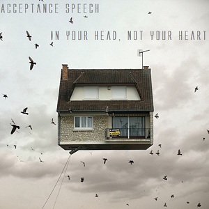 Acceptance Speech - In Your Head, Not Your Heart [EP] (2015)