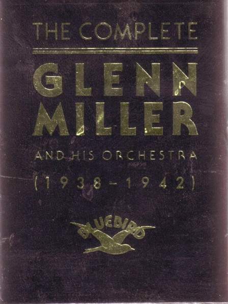 Glenn Miller - The Complete Glenn Miller (1938-1942) (13CD-Box 1991) [FLAC]