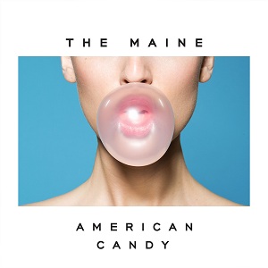 The Maine - American Candy (2015)