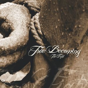True Becoming - The Fight (EP) (2011)