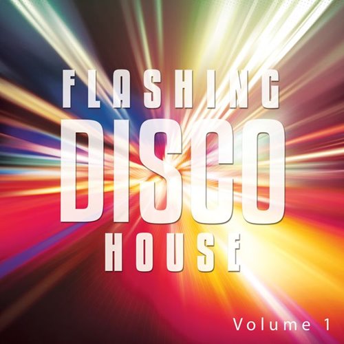 VA - Flashing Disco House, Vol. 1 (Finest Deep Disco House Tunes) (2015)