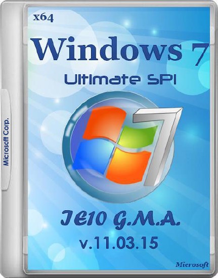 Windows 7 Ultimate SP1 IE11 G.M.A. v.11.03.15 (x64/RUS/2015)