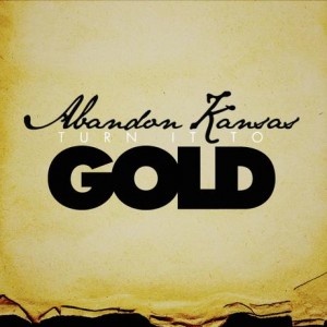 Abandon Kansas - Turn It to Gold (EP) (2013)