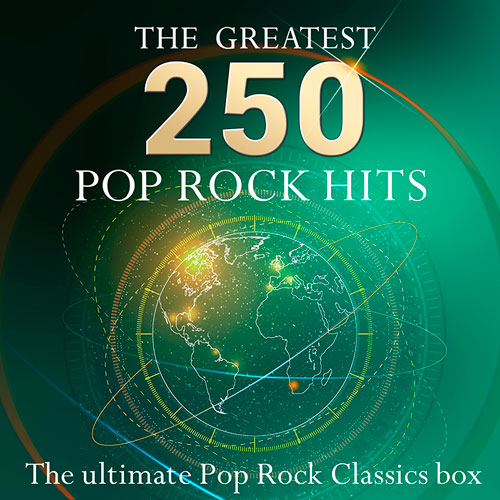 The 250 Greatest Pop Rock Hits (2015)
