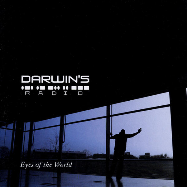 Darwin's Radio - Eyes Of The World (2006)