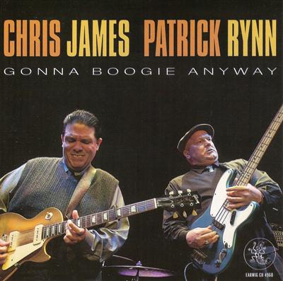 Chris James & Patrick Rynn - Gonna Boogie Anyway (2010)