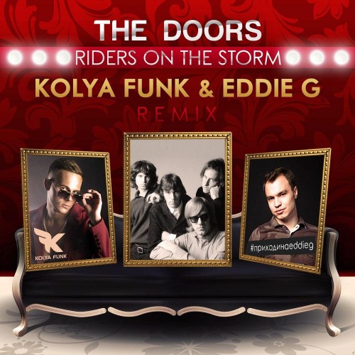 The Doors - Riders On The Storm (Kolya Funk & Eddie G Remix) (2015)