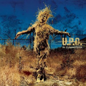 U.P.O. - No Pleasantries (2000)