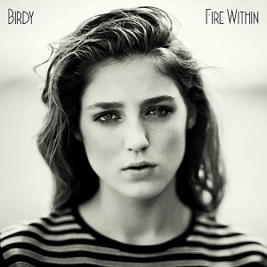 Birdy - Fire Within [Deluxe Edition] (2013)