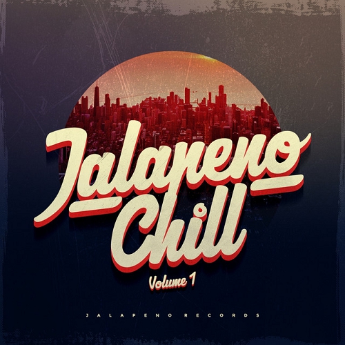 Jalapeno Chill Vol 1 (2015)