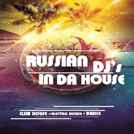 Russian DJs In Da House Vol. 67 (2015)