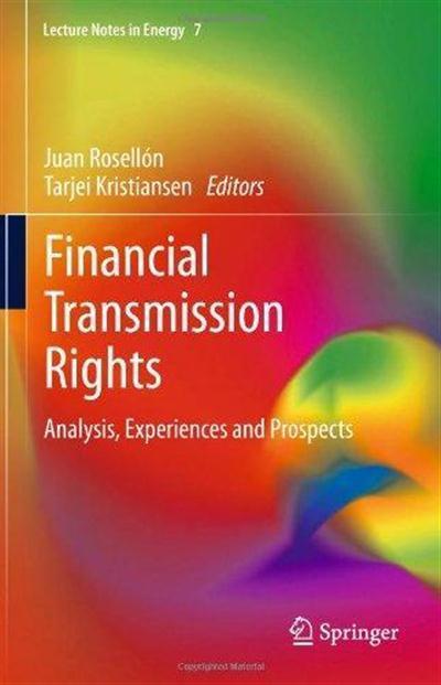 Financial Transmission Rights Analysis, Experiences and Prospects