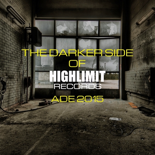 The Darker Side of Highlimit Records: ADE (2015)