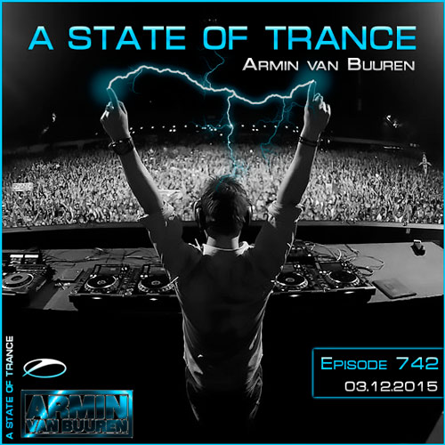 Armin van Buuren - A State of Trance 742 (03.12.2015)