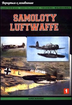 Samoloty Luftwaffe (Tom I) (Ilustrowana Encyklopedia Techniki Wojskowej 7)