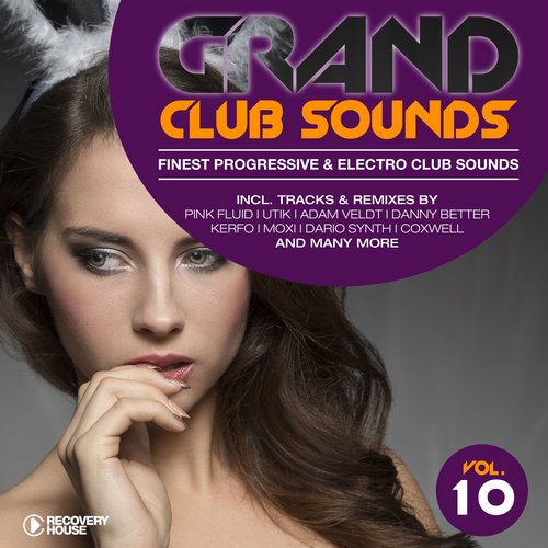 Grand Club Sounds - Finest Progressive & Electro Club Sounds, Vol. 10 (2015)