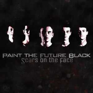 Paint The Future Black - Scars on the Face [Single] (2015)