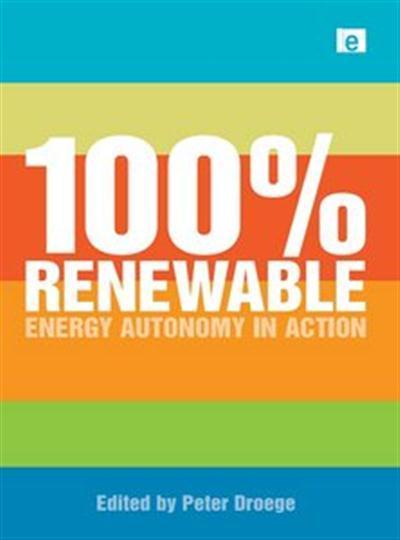 100 Per Cent Renewable Energy Autonomy in Action