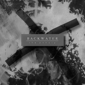 Backwater - The Unholy (2016)