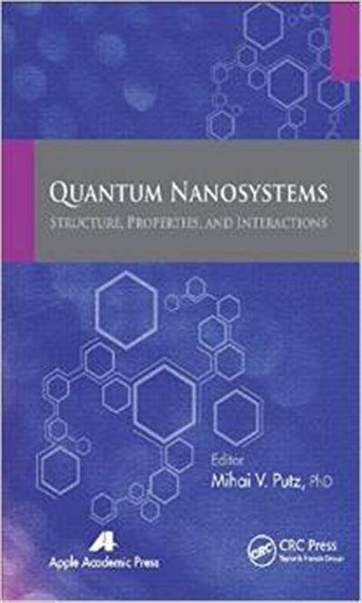 Quantum Nanosystems Structure, Properties, and Interactions