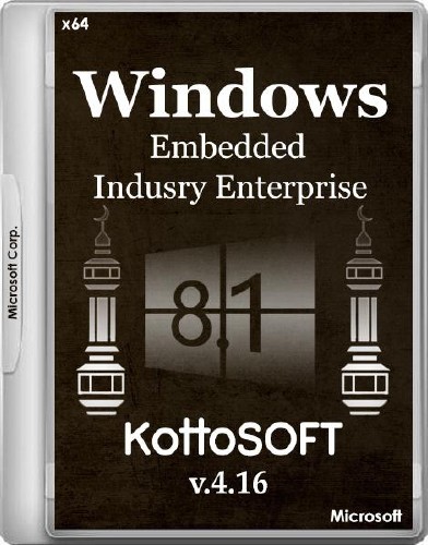 Windows Embedded 8.1 Indusry Enterprise KottoSOFT v.4.16 (x64/RUS)