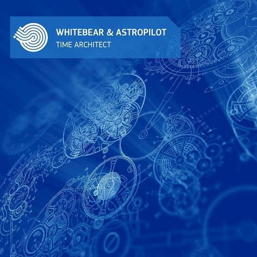 Whitebear & Astropilot - Time Architect (2016)