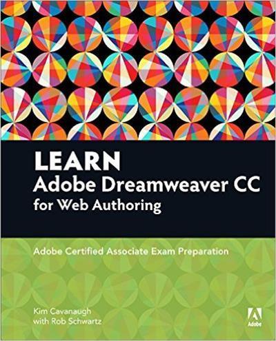 Learn Adobe Dreamweaver CC for Web Authoring Adobe Certified Associate Exam Preparation