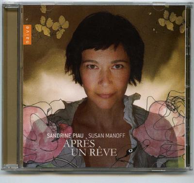 Sandrine Piau (soprano), Susan Manoff (piano) – Apres un Reve / 2011 Naïve