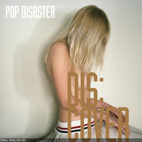 Pop Disaster -  Dis:cover (2014)