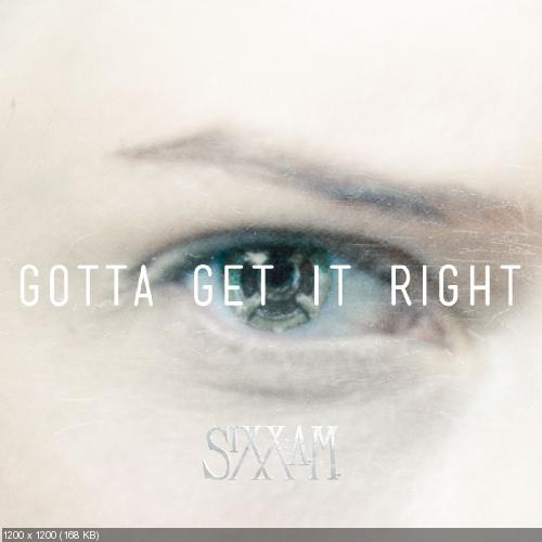 Sixx:A.M. - Gotta Get It Right  (Single) (2014)