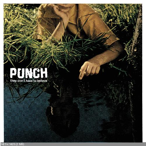 Punch - They Don’t Have To Believe (2014)