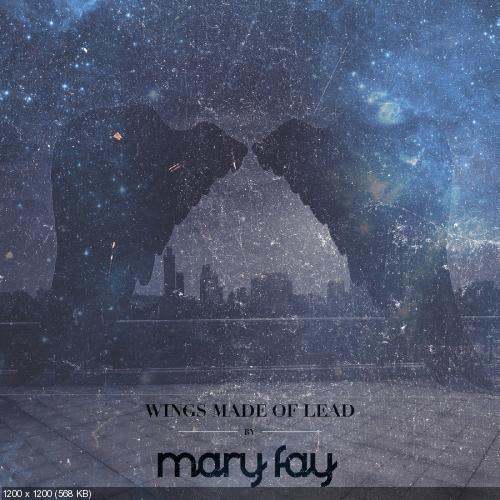 Mary Fay - Wings Made of Lead (EP) (2014)