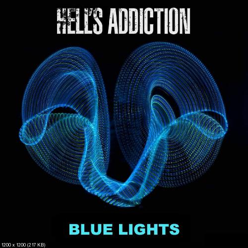 Hell's Addiction - Blue Lights (Single) (2015)