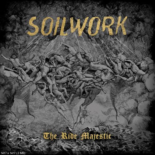 Soilwork - The Ride Majestic (Limited Edition) (2015)