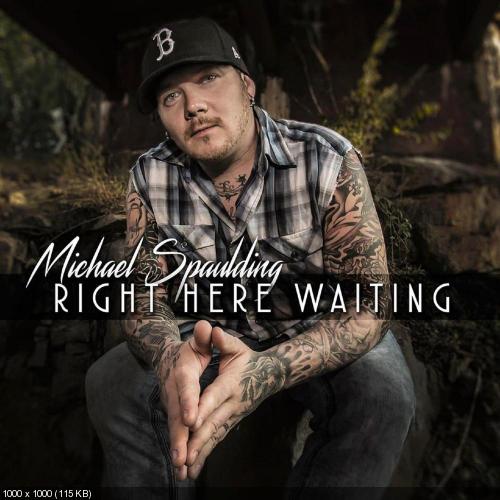 Michael Spaulding - Right Here Waiting (Single) (2015)
