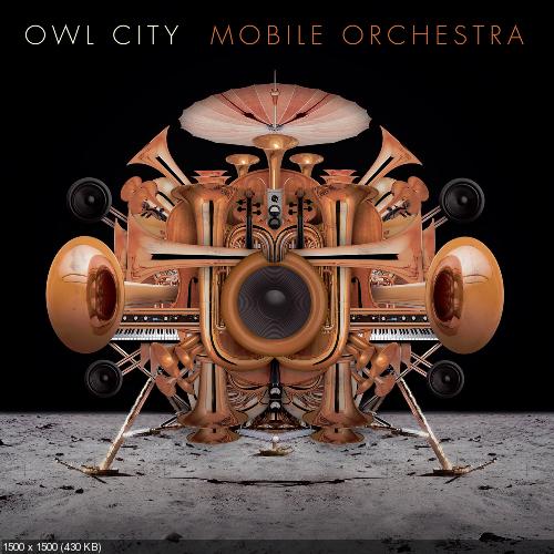 Owl City - Mobile Orchestra (2015)