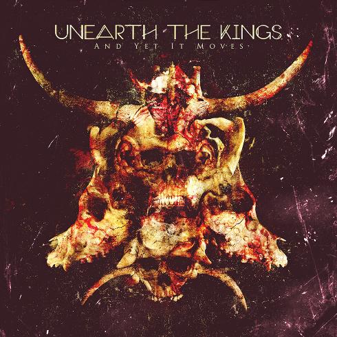 Unearth The King - And Yet It Moves (EP) (2014)