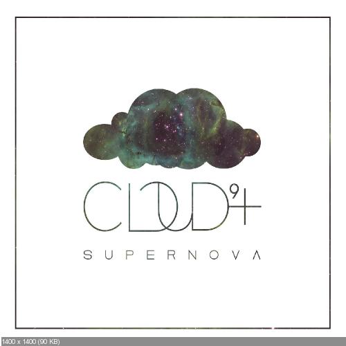 Cloud 9+ - Supernova (2015)