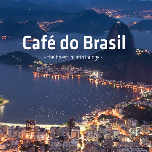 VA - Cafe Do Brasil - The Finest in Latin Lounge (2014)