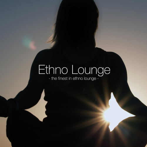 VA - Ethno Lounge - The Finest In Ethno Lounge (2014)