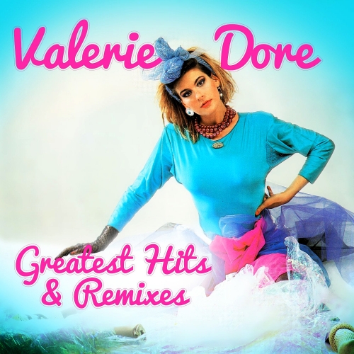 Valerie Dore - Greatest Hits & Remixes (2014)