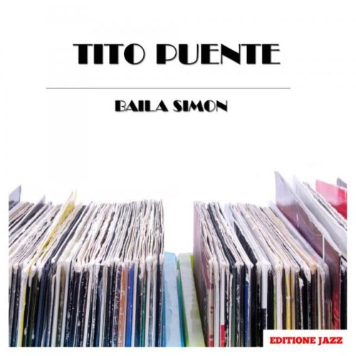 Tito Puente - Baila Simon (2014)