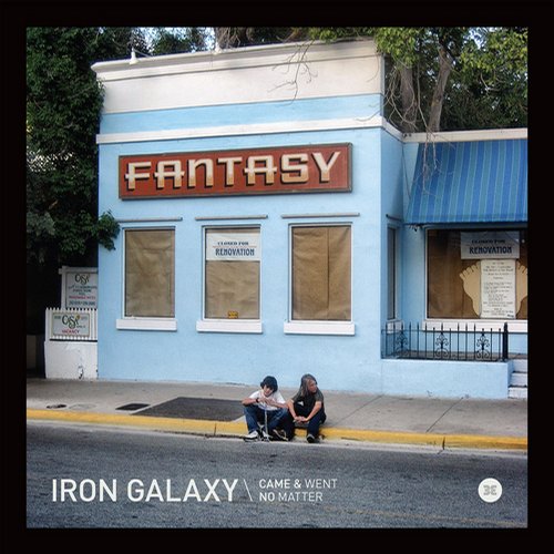 Iron Galaxy - Came & Went / No Matter (2014)