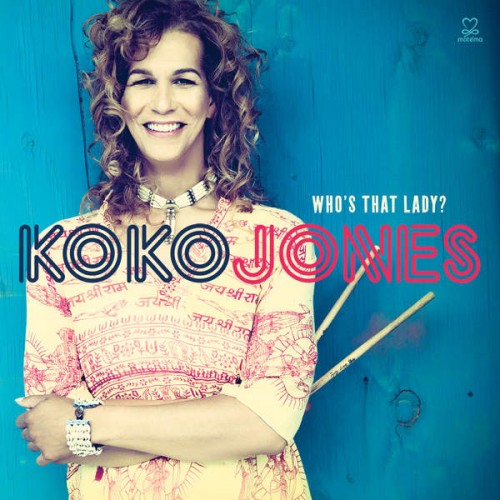 Koko Jones - Who's That Lady (2014)