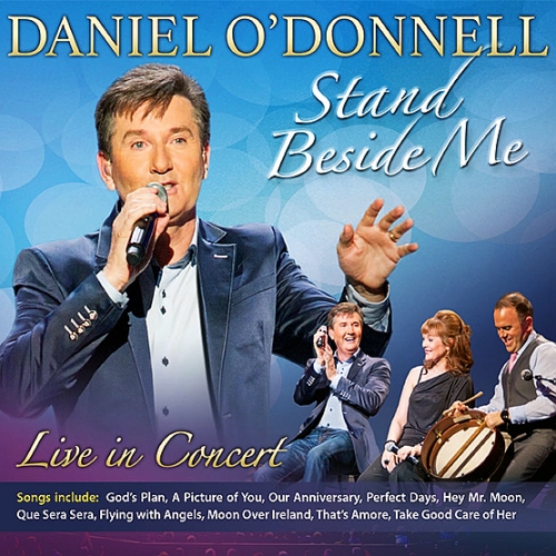 Daniel O'Donnell - Stand Beside Me Live (2014)