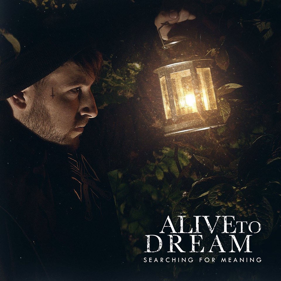 Alive To Dream - Searching For Meaning [EP] (2015)