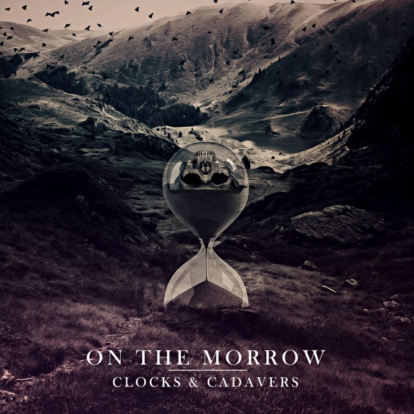 On the Morrow - Clocks & Cadavers [EP] (2015)