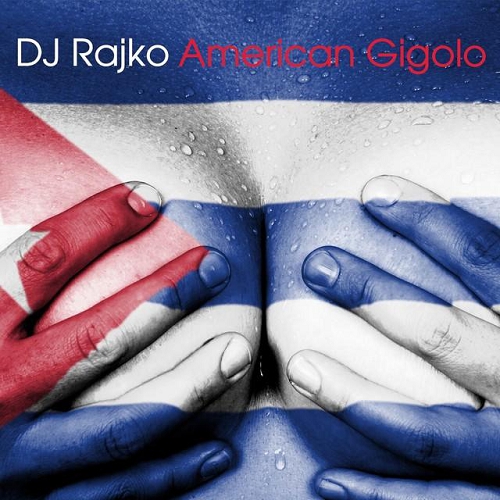 Dj Rajko - American Gigolo (2015)